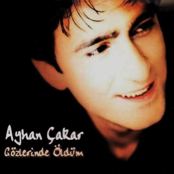 <b>AYHAN ÇAKAR</b> - GÖZLERİNDE ÖLDÜM - pr_01_27731